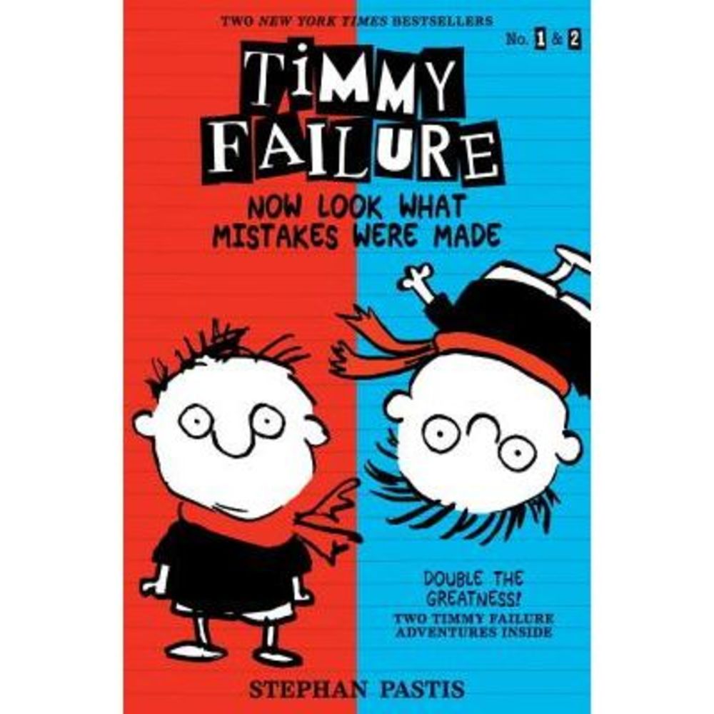 Timmy Failure: Now Look What Mistakes Were Made -- Stephan Pastis